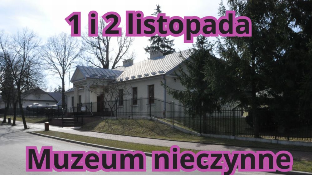 1. i 2. listopada Muzeum nieczynne