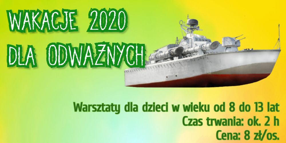 Wakacje 2020 w Muzeum im. Orła Białego