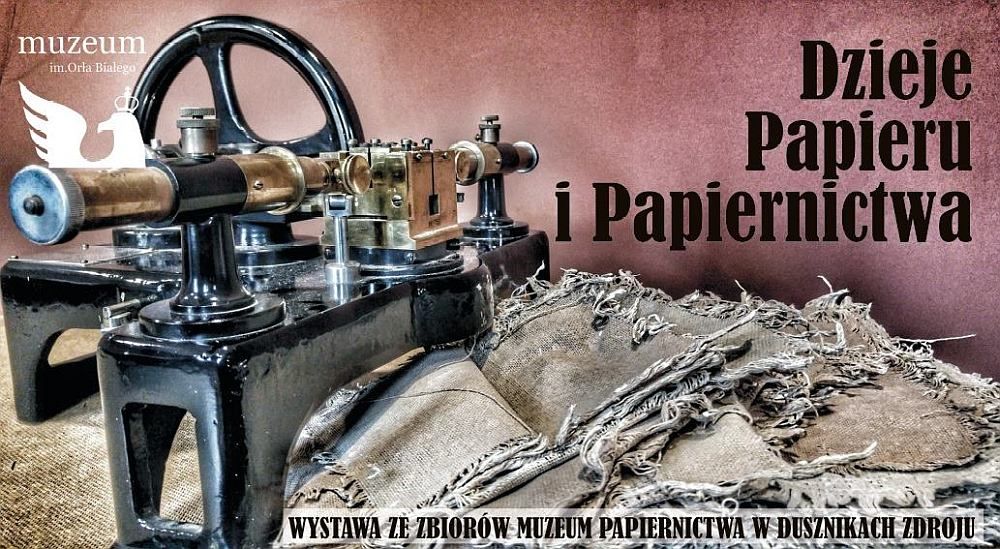 Dzieje papieru i papiernictwa - wernisaż wystawy