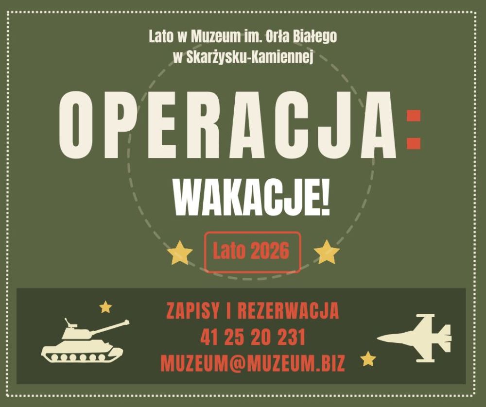 Operacja: Wakacje! Lato w Muzeum im. Orła Białego