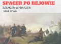 Spacer po Rejowie – Szlakiem Wydarzeń 1863 roku